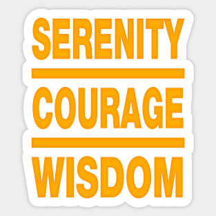 serenity, courage and wisdom. Sticker